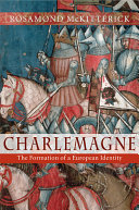 Charlemagne : the formation of a European identity /