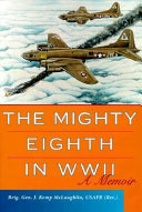 The mighty Eighth in WWII : a memoir /