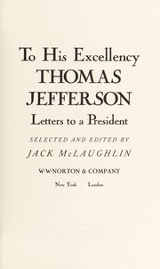 To his excellency Thomas Jefferson : letters to a president /