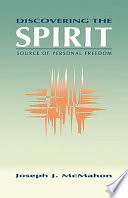 Discovering the spirit : source of personal freedom /