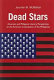Dead stars : American and Philippine literary perspectives on the American colonization of the Philippines /