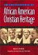 An encyclopedia of African American Christian heritage /