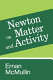 Newton on matter and activity /