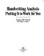 Handwriting analysis : putting it to work for you /