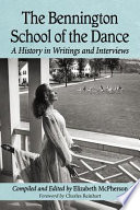 The Bennington school of the dance : a history in writings and interviews /