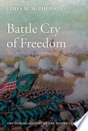 Battle cry of freedom : the era of the Civil War /