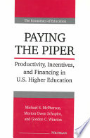 Paying the piper : productivity, incentives, and financing in U.S. higher education /