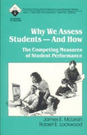 Why we assess students--and how : the competing measures of student performance /
