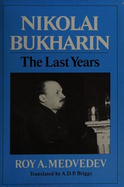 Nikolai Bukharin : the last years /
