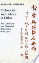 Philosophy and politics in China : the controversy over dialectical materialism in the 1930s = Che hsüeh yü cheng chih tsai Chung-kuo /