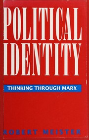 Political identity : thinking through Marx /