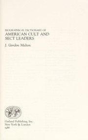 Biographical dictionary of sect and cult leaders in America /