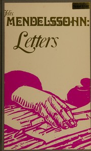 Felix Mendelssohn: letters. /
