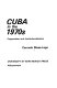 Cuba in the 1970s : pragmatism and institutionalization /