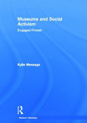 Museums and social activism : engaged protest /