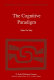 The cognitive paradigm : cognitive science, a newly explored approach to the study of cognition applied in an analysis of science and scientific knowledge /
