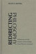 Redirecting philosophy : reflections on the nature of knowledge from Plato to Lonergan /