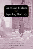 Legends of modernity : essays and letters from occupied Poland, 1942-43 /