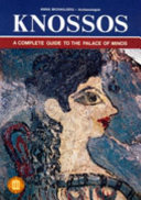 Knossos : a complete guide to the Palace of Minos /