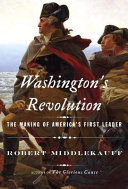 Washington's revolution : the making of a leader /