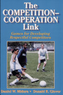 The competition-cooperation link : games for developing respectful competitors /