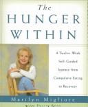 The hunger within : a twelve-week guided journey from compulsive eating to recovery /