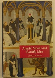 Angelic monks and earthly men : monasticism and its meaning to medieval society /
