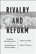Rivalry and reform : presidents, social movements, and the transformation of American politics /