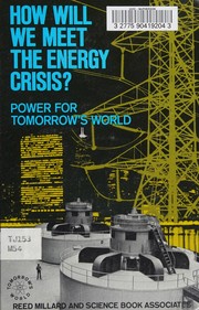 How will we meet the energy crisis? : power for tomorrow's world /