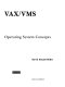 VAX/VMS : operating system concepts /