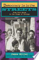 "Democracy is in the streets" : from Port Huron to the siege of Chicago /