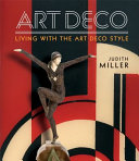 Art deco : living with the Art Deco style /