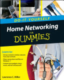 Home networking for dummies : do-it-yourself /