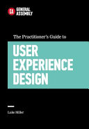 The practitioner's guide to user experience design /