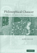 Philosophical Chaucer : love, sex, and agency in the Canterbury Tales /