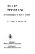 Plain speaking : an oral biography of Harry S. Truman.