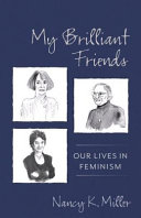 My brilliant friends : our lives in feminism /