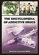 The encyclopedia of addictive drugs /