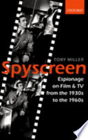 Spyscreen : espionage on film and TV from the 1930s to the 1960s /