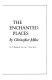 The enchanted places /