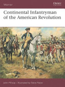Continental infantryman of the American War of Independence /