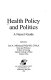Health policy and politics : a nurse's guide /
