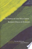 The temple of the wild geese ; and Bamboo dolls of Echizen : two novellas /
