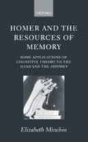 Homer and the resources of memory : some applications of cognitive theory to the Iliad and the Odyssey /