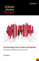 The sovereign lives of India and Pakistan : post-partition statehood in South Asia /