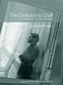 The director's craft : a handbook for the theatre /