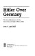 Hitler over Germany : the establishment of the Nazi dictatorship (1918-1934) /