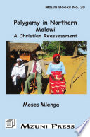 Polygamy in northern Malawi : a Christian reassessment /