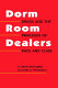 Dorm room dealers : drugs and the privileges of race and class /
