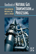 Handbook of natural gas transmission and processing /